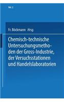 Chemisch-Technische Untersuchungsmethoden Der Gross-Industrie, Der Versuchsstationen Und Handelslaboratorien