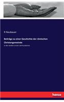 Beiträge zu einer Geschichte der römischen Christengemeinde: in den beiden ersten Jahrhunderten(German)