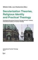 Secularization Theories, Religious Identity and Practical Theology, 7