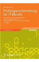 Prufungsvorbereitung Fur It-Berufe: Die Wirklich Wichtigen Prufungsinhalte, Nach Lernfeldern Sortiert Ubungsaufgaben Mit Kommentierten Losungen: Die Wirklich Wichtigen Prfungsinhalte, Nach Lernfeldern Sortiert  Bungsaufgaben Mit Kommentierten Lsungen