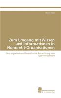 Zum Umgang mit Wissen und Informationen in Nonprofit-Organisationen