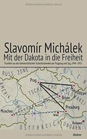 Mit der Dakota in die Freiheit