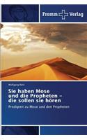 Sie haben Mose und die Propheten - die sollen sie hören