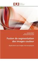 Fusion de segmentation des images couleur
