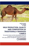 Milk Production, Quality and Composition of Traditionally Managed Camels
