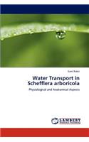 Water Transport in Schefflera Arboricola: (English)