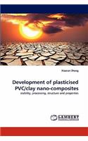 Development of plasticised PVC/clay nano-composites