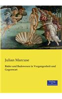 Bäder und Badewesen in Vergangenheit und Gegenwart