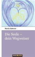 Die Seele - dein Wegweiser