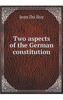 Two aspects of the German constitution