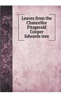 Leaves from the Chancellor Fitzgerald Cooper Edwards tree