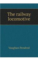 The railway locomotive