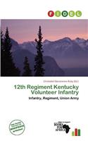 12th Regiment Kentucky Volunteer Infantry: (English)