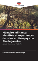 Mémoire militante: identités et expériences dans les arrière-pays de Rio de Janeiro