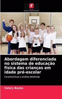 Abordagem diferenciada no sistema de educação física das crianças em idade pré-escolar