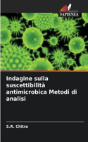 Indagine sulla suscettibilità antimicrobica Metodi di analisi