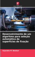 Desenvolvimento de um algoritmo para seleção automática de superfícies de fixação