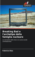 Breaking Bad e l'archetipo della famiglia nucleare