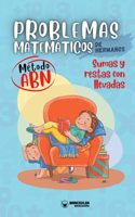 Problemas matemáticos de hermanos. Método ABN. Sumas y restas con llevadas