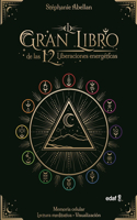 Gran Libro de Las 12 Liberaciones Enérgeticas