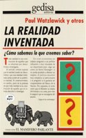 La realidad inventada/ The invented reality: Como Sabemos Lo Que Creemos Saber?/ How Do We Know What We Believe to Know? (Mamifero Parlante)