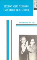 Ficcion y nuevo periodismo en la obra de Truman Capote (Acta Salmanticensia. Estudios filologicos) (Spanish Edition)