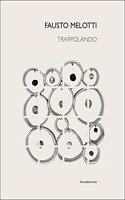 Fausto Melotti: Trappolando
