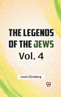 Legends Of The Jews Vol. 4