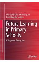 Future Learning in Primary Schools