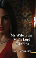 My Wife is the Mafia Lord (MAFIA)