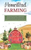 Beginners Companion to Homestead Farming