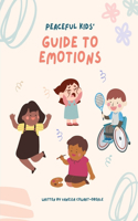 Peaceful Kids' Guide to Emotions