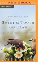 Sweet in Tooth and Claw