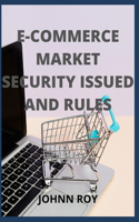 E-Commerce Market Security Issued and Rules