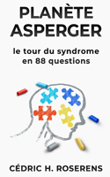 Planète Asperger: Le Tour du Syndrome en 88 Questions(1 Caspie [Fr])