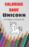 Coloring book: Unicorn: For Children 4 to 8 Years Old