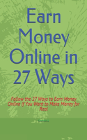 Earn Money Online in 27 Ways