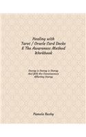 Healing with Tarot / Oracle & The Awareness Method Workbook