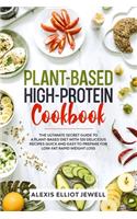 Plant-Based High-Protein Cookbook