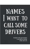 Names I Want To Call Some Drivers