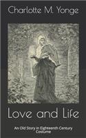 Love and Life: An Old Story in Eighteenth Century Costume