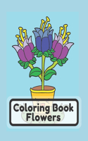 Coloring Book Flowers: For Kids