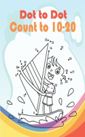 Dot to Dot Count to 10-20: Funny Dot to Dot for Kids Ages 3-5 And 6-8