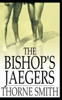 Thorne Smith: The Bishop's Jaegers-Original Edition(Annotated)