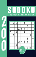 Sudoku Erwachsene Schwer Bis Sehr Schwer Band 6: Großdruck im DIN A4-Format, 200 Rätsel 9x9 Sudokus für Erwachsene von Schwer Bis Sehr Schwer mit Lösungen Ein tolles Geschenk für Erwachsene und Sen
