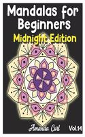 Mandalas for Beginners Midnight Edition: An Adult Coloring Book Featuring 50 of the World's Most Beautiful Mandalas for Stress Relief and Relaxation Coloring Pages Volume 14