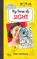 My Sense of Sight: (Active Minds Explorers: My Senses)