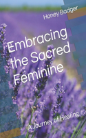 Embracing the Sacred Feminine
