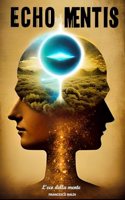 Echo Mentis: L'eco della mente