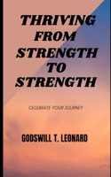 Thriving from Strength to Strength: Celebrate Your Journey